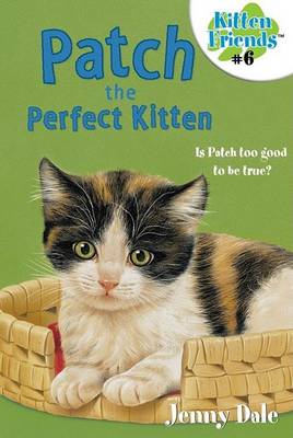 Cover of Patch the Perfect Kitten #6