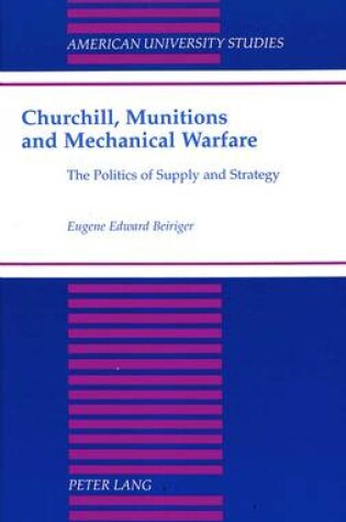 Cover of Churchill, Munitions and Mechanical Warfare