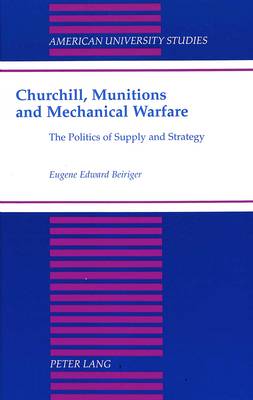 Book cover for Churchill, Munitions and Mechanical Warfare