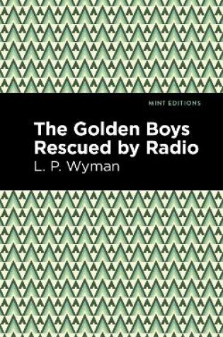 Cover of The Golden Boys Rescued by Radio