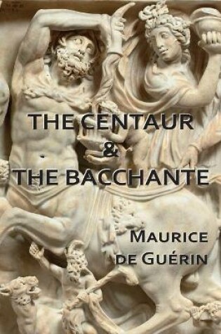 Cover of The Centaur & The Bacchante