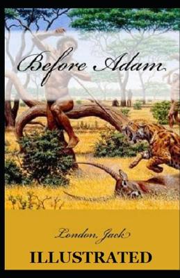 Book cover for Before Adam Illusstrated