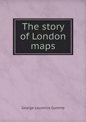 Book cover for The story of London maps