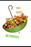 Book cover for No Rain. No Flowers