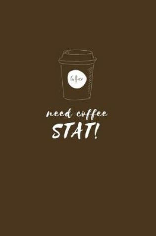 Cover of Need Coffee Stat!