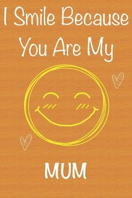 Book cover for I Smile Because You Are My Mum