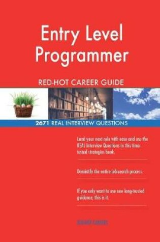 Cover of Entry Level Programmer Red-Hot Career Guide; 2671 Real Interview Questions