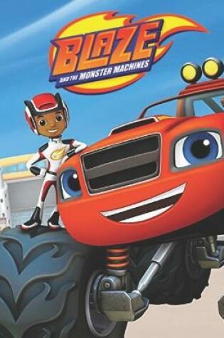 Cover of Blaze and the Monster Machines