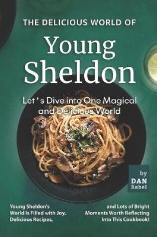 Cover of The Delicious World of Young Sheldon