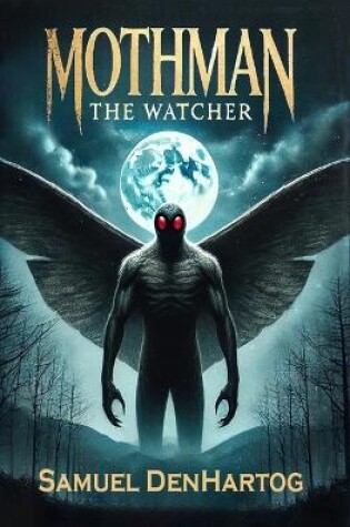 Cover of Mothman the Watcher