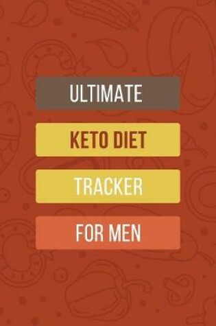 Cover of Ultimate KETO Diet Tracker for Men