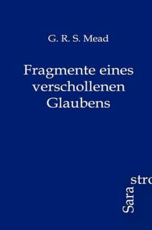 Cover of Fragmente eines verschollenen Glaubens
