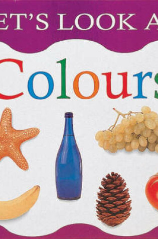 Cover of Let's Look at Colours