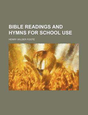 Book cover for Bible Readings and Hymns for School Use