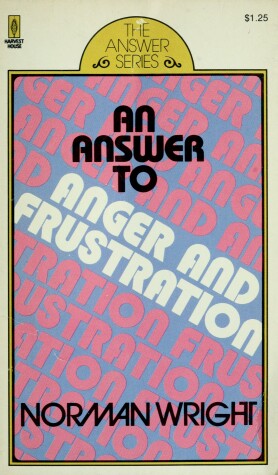 Cover of An Answer to Anger and Frustration