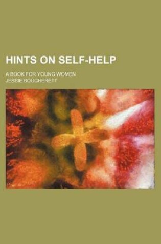 Cover of Hints on Self-Help; A Book for Young Women