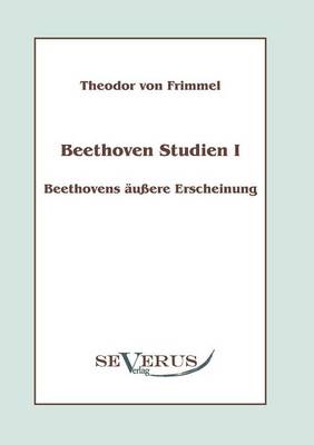 Book cover for Beethoven Studien I - Beethovens aussere Erscheinung