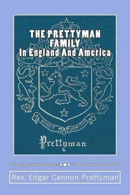 Cover of THE PRETTYMAN FAMILY, In England And America, 1361-1968