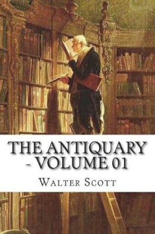 Cover of The Antiquary - Volume 01