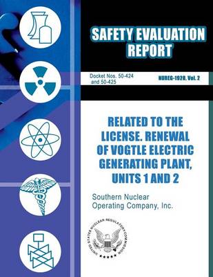 Book cover for Safety Evaluation Report Related to the License Renewal of Vogtle Electric Generating Plant, Unit 1 and 2