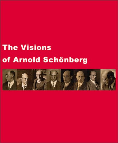 Book cover for The Visions of Arnold Schonberg