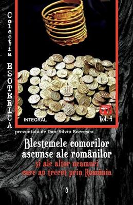 Cover of Blestemele comorilor ascunse ale romanilor și ale altor neamuri care au trecut prin Romania