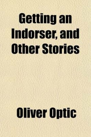 Cover of Getting an Indorser, and Other Stories