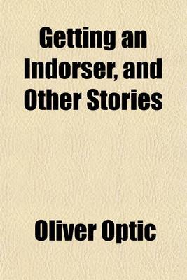 Book cover for Getting an Indorser, and Other Stories