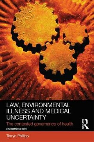 Cover of Law, Environmental Illness and Medical Uncertainty