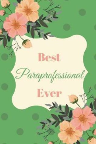 Cover of Best Paraprofessional Ever Green