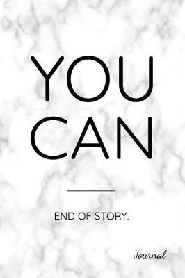 Book cover for You Can End of Story. Journal