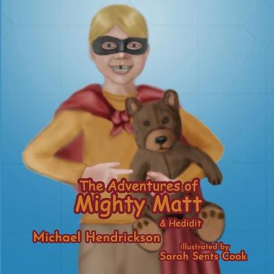 Book cover for The Adventures of Mighty Matt & Hedidit