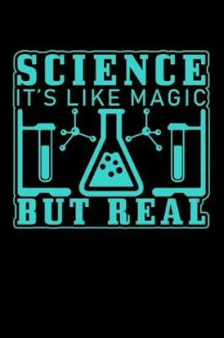 Cover of Science It's Like Magic But Real