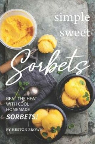 Cover of Simple Sweet Sorbets