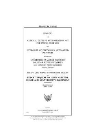 Cover of Hearing on National Defense Authorization Act for Fiscal Year 2009 and oversight of previously authorized programs before the Committee on Armed Services, House of Representatives, One Hundred Tenth Congress, second session