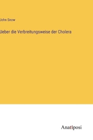 Cover of Ueber die Verbreitungsweise der Cholera