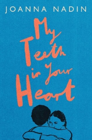 Cover of My Teeth in Your Heart