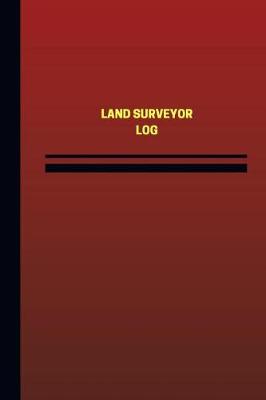 Book cover for Land Surveyor Log (Logbook, Journal - 124 pages, 6 x 9 inches)