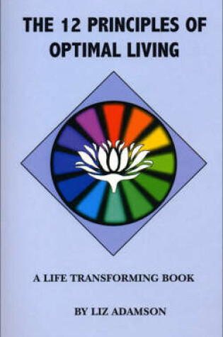 Cover of The 12 Principles of Optimal Living