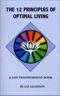 Book cover for The 12 Principles of Optimal Living