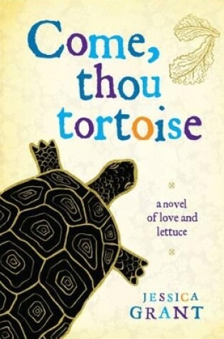 Cover of Come, Thou Tortoise