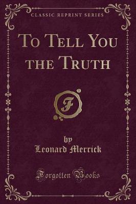 Book cover for To Tell You the Truth (Classic Reprint)