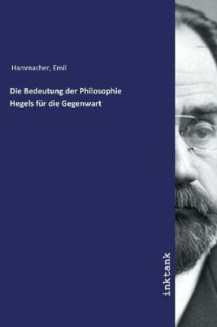 Cover of Die Bedeutung der Philosophie Hegels fur die Gegenwart