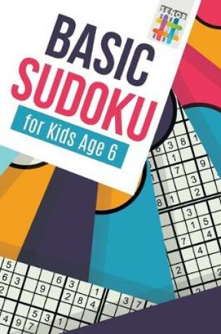Cover of Basic Sudoku for Kids Age 6