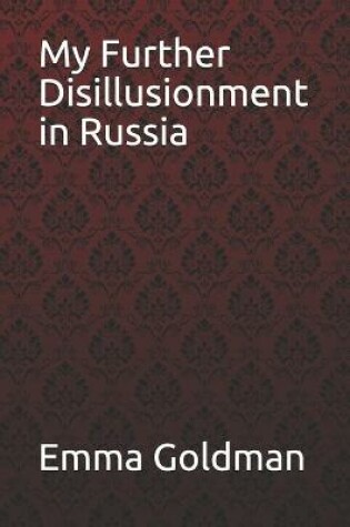 Cover of My Further Disillusionment in Russia Emma Goldman