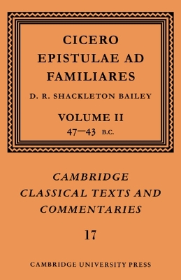 Book cover for Cicero: Epistulae ad Familiares: Volume 2, 47–43 BC