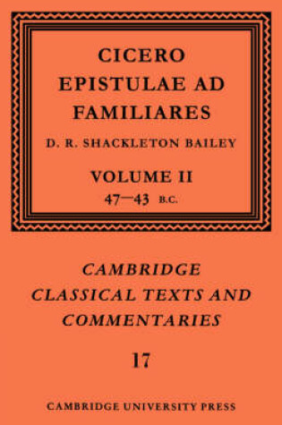 Cover of Cicero: Epistulae ad Familiares: Volume 2, 47–43 BC