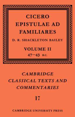 Book cover for Cicero: Epistulae ad Familiares: Volume 2, 47–43 BC