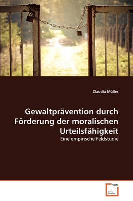 Book cover for Gewaltprävention durch Förderung der moralischen Urteilsfähigkeit