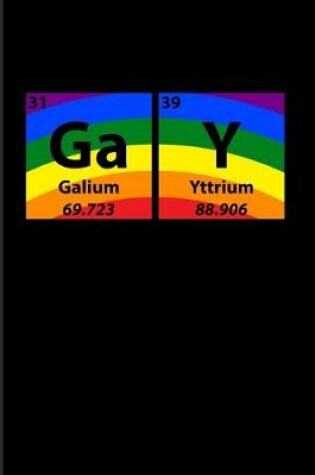 Cover of Gay Galium Yttrium